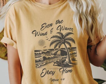 Christliches Hemd, Komfortfarben, Ozean, Beachy-T-Shirt, Glaube-T-Stück, Bibel-Vers, Der Wind und die Wellen gehorchen ihm, Strand, Surf, Geschenk, Jesus-Kleid