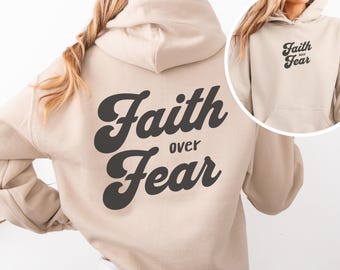 Faith Over Fear Christian Hoodie,Christian Sweatshirt,Jesus Hoodie,Comfort Colors Bible Verse Shirt,Noel Gift Shirt,Church Shirt,Baptism Tee