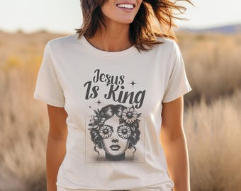 Jesus is King Boho Christian Shirts Christian TShirts Bible Verse Shirt Trendy Christians T Shirts Jesus Apparel Faith Based Shirt Church T
