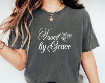 Saved by grace Tee Church tshirt Christian apparel Christian Tshirt Christian tee Gift Idea Under 25 Grace shirt Saved shirt Jesus shirt
