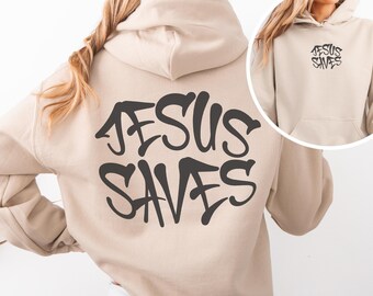 Jesus Saves Christian Hoodie Bible Verse Hoodie Christian Merch Christian streetwear Faith Based Apparel Religious hoodie Church Hoodie