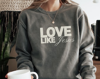 Liebe wie Jesus Sweatshirt&Hoodie, Bibel Vers Hoodie, Ästhetische christliche Sweatshirts, Kirche Hoodie, religiöser Hoodie, Glaube basiert Hoodie