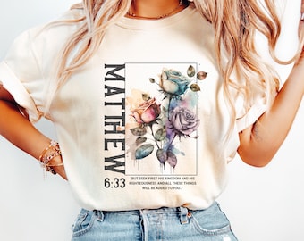Seek First The Kingdom of God Christian T-Shirt, Comfort Colors shirt, Scripture Shirt, Jesus Shirt, Matthew 6:33 Bible Verse Shirt, Church