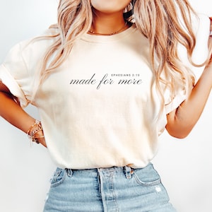 Comfort Colors® Made for More Shirt, Bible Verse Shirt, Christian Shirt, Religious Mom Shirt, Jesus Shirt, Bible Scriptures Shirt for Women