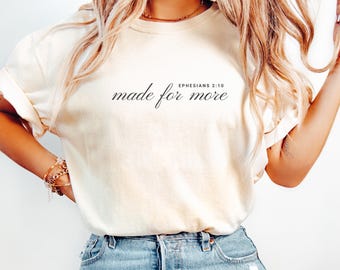 Comfort Colors® Made for More Shirt, Bible Verse Shirt, Christian Shirt, Religious Mom Shirt, Jesus Shirt, Bible Scriptures Shirt for Women