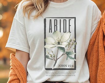 Abide Boho Christian Comfort Colors Shirt, Floral Butterfly Bible Verse Worship Shirt,Christian Women Gifts,Floral Religious Tee,Faith Gifts