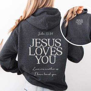 Christian Sweatshirt & Hoodie, Jesus Loves You Tee, Christian Merch, Christian Sweater, Jesus Shirt,Bible Verse Shirt, Trendy Christian Tee