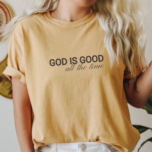 Copy of Comfort Colors® Religious Shirt, God Is Good Shirt, Christian Comfort Colors Shirt, Bible Verse Shirt, Faith Shirt, Christian Tshirt