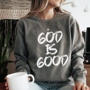 God Is Good All The Time Sweatshirt, God Is Good All The Time Religious Sweater, God Is Good Christian Women Tshirt, Religious Women Gift