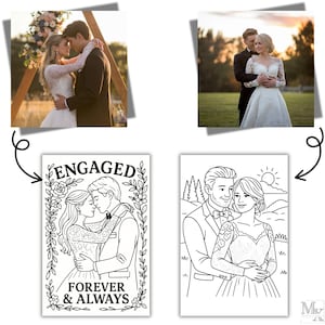 May include: A collection of images featuring a couple in wedding attire. The images include a color photograph of a couple embracing, and two black and white line drawings of a couple. One drawing has the words "Engaged Forever & Always".