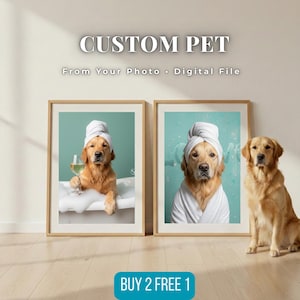 Pode incluir: Dois retratos personalizados de animais de estimação emoldurados com um golden retriever. Um retrato mostra o cão numa banheira com uma taça de vinho, o outro com uma toalha e um roupão. O texto diz "CUSTOM PET" e "From Your Photo • Digital File".