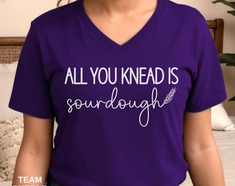 Camisa de masa madre, Todo lo que amasas es camisa de masa madre, Camisa Baker, Camisa divertida, Regalo para mamá, Regalo para ella, Camiseta de cuello en v de masa madre