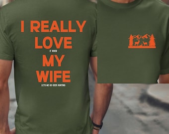 Deer hunting shirt, I love it when my wife lets me godeer hunting t-shirt, funny hunting shirt, gift for men, deer hunting gift