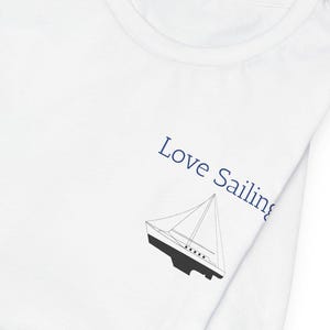 Love Sailing T-Shirt: Nautical Gift for Ocean Lovers