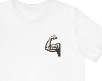 Peace Through Strength Tee: Strong Arm Muscle Logo, Anti-War Activism