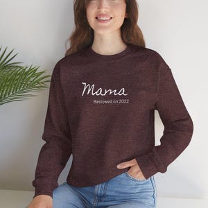 Mama Bestowed on.... Sweatshirt, Mother&#39;s Day Gift, Any Day Gift. Message me for personalized date.