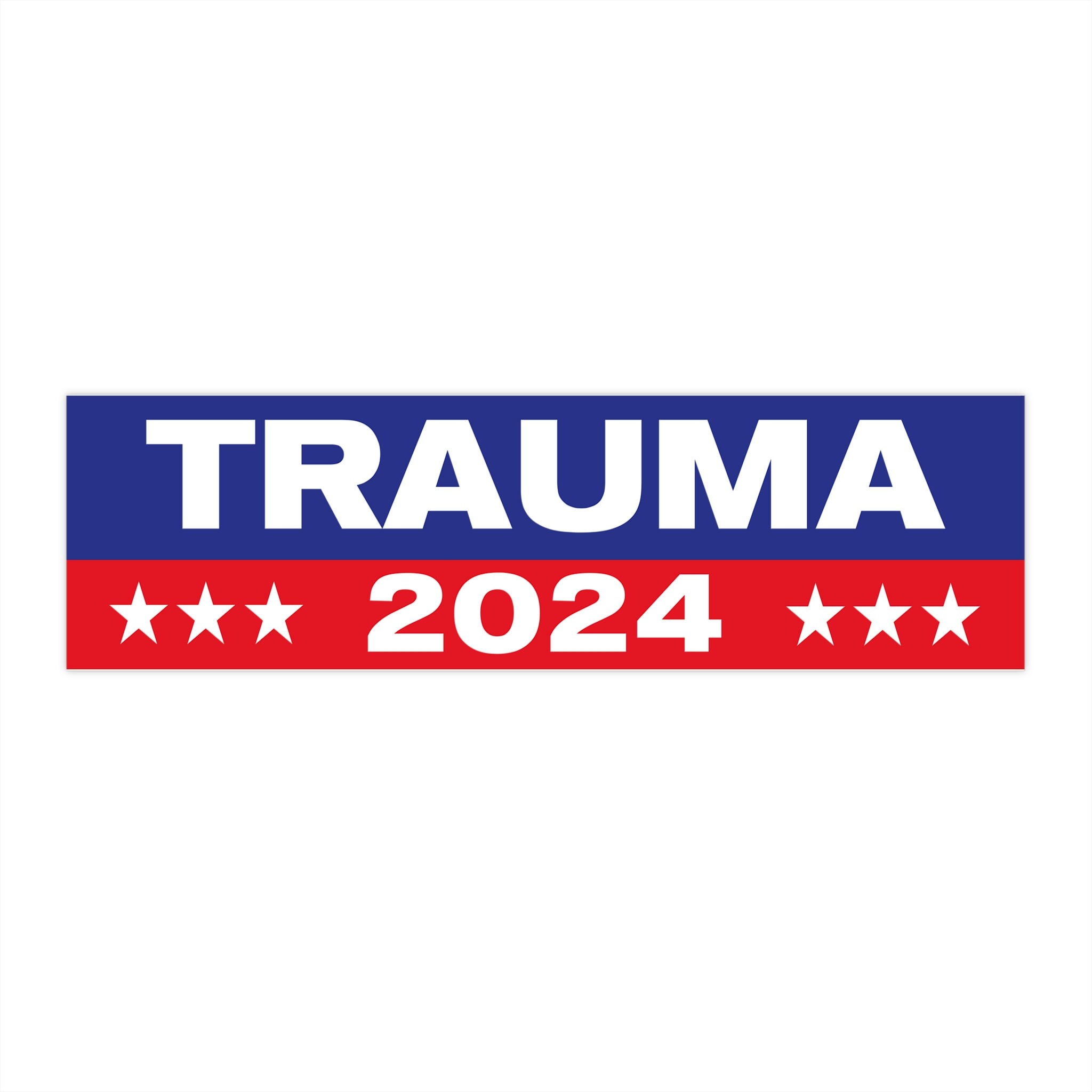 TRAUMA 2024 Bumper Sticker FREE SHIPPING - Etsy