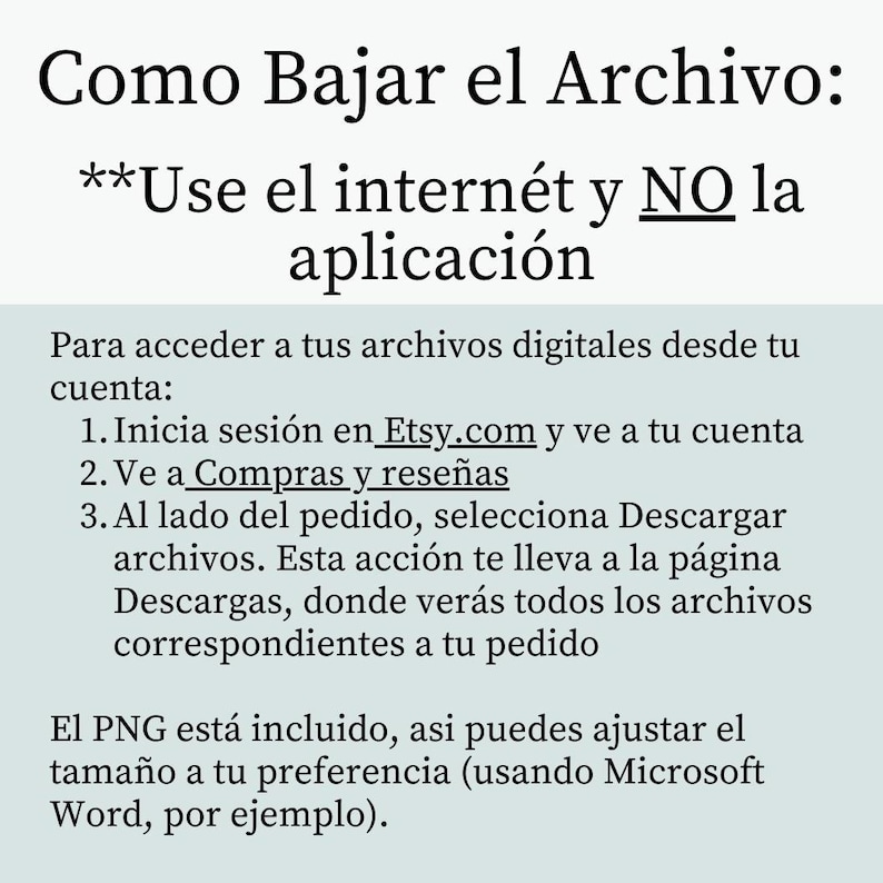 K&ouml;nnte beinhalten: Text in Spanisch auf hellgr&uuml;nem Hintergrund, der erkl&auml;rt, wie man eine Datei herunterl&auml;dt. Der Text r&auml;t, das Internet und nicht die App zu verwenden, und enth&auml;lt Schritte zum Zugriff auf digitale Dateien von einem Etsy-Konto. Die PNG-Datei ist enthalten.