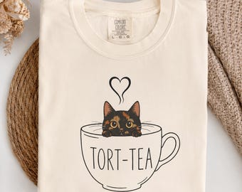 Tortie Cat Shirt, Tortoiseshell Cat,Tort-Tea TShirt Tea Lover Comfort Colors 1717 Tee