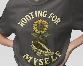 Camiseta "Apoyándome a mí mismo" - Camiseta de girasol con mano de esqueleto, camiseta de planta para la salud mental