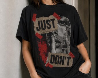 Camiseta "Just Don't", camiseta gráfica antimotivación, estilo grunge urbano.