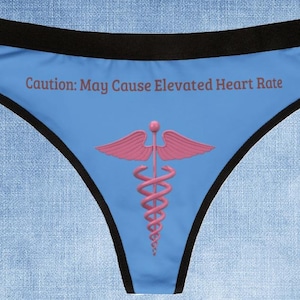 Women&#39;s Thongs, Medical Professional Fun Lingerie, Caution: May Cause Elevated Heart Rate, Unique Gift for Her, Comfy Everyday Wear