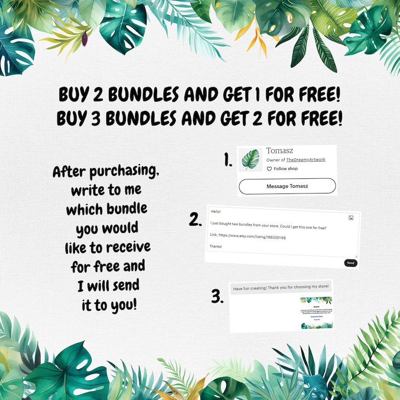 May include: A graphic with text that says "Buy 2 bundles and get 1 for free! Buy 3 bundles and get 2 for free!"  The graphic also includes instructions on how to redeem the offer. After purchasing, write to the shop owner to receive a free bundle.
