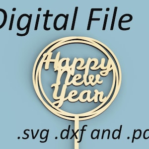 Adorno para tarta DIY - Feliz Año Nuevo - Plantilla | Adorno para tarta de Nochevieja | Madera cortada con láser | Archivo digital | Descargar archivos SVG, DXF y PDF