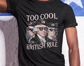 Funny George Washington 4th of July Shirt | Patriotic Tee