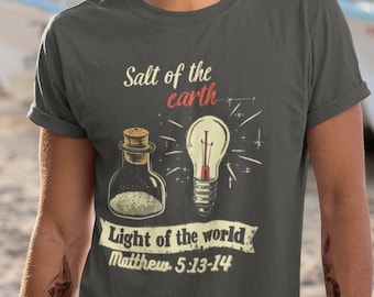 Salt of the Earth Light of the World T-Shirt, Matthew 5:13-14 Bible Verse Tee, Christian Faith Shirt, Religious Gift Apparel