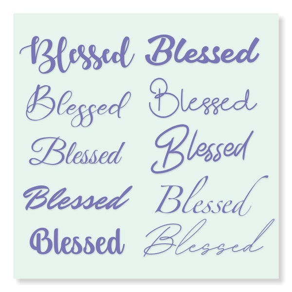 Blessed - Script Font Bundle, 10 Options, svg, eps, pdf, Vinyl Cutter, CNC, Crafting, Sticker making, Cricut, dtf.