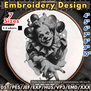 May include: An embroidery design featuring a black and white image of a smiling clown holding balloons. The design is in a wooden embroidery hoop. Text includes "Embroidery Design", "7 Sizes", "1 Colors", and size options from 4" to 10".