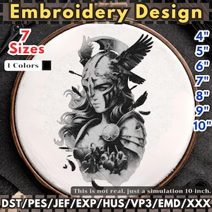 May include: An embroidery design featuring a detailed black and white illustration of a warrior woman in a helmet with wings, set within an embroidery hoop. The design is available in 7 sizes, ranging from 4 to 10 inches.