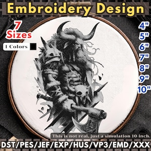 May include: An embroidery design featuring a detailed black and white illustration of a warrior with horns, skulls, and an axe, set within a wooden embroidery hoop. The design is available in 7 sizes, ranging from 4" to 10" in diameter.