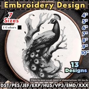 May include: An embroidery design featuring a black peacock perched on a branch with eye-like tail feathers. Text includes Embroidery Design, 7 Sizes, 1 Colors, 4, 5, 6, 7, 8, 9, 10, 13 Designs, and file formats DST, PES, JEF, EXP, HUS, VP3, EMD, XXX.