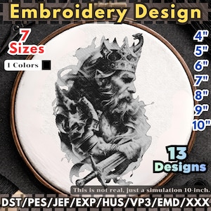 May include: Embroidery design featuring a black and white illustration of a bearded king wearing a crown and holding a sword. The design is displayed in a wooden embroidery hoop. Text includes "7 Sizes", "1 Colors", and sizes from 4" to 10".