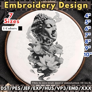 May include: An embroidery design featuring a black and white image of a Buddha head with lotus flowers. The design is displayed in a wooden embroidery hoop. Text includes "Embroidery Design", "7 Sizes", and size measurements from 4" to 10".