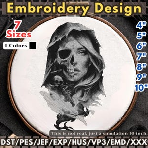 May include: An embroidery design featuring a woman's face, half skull, in a wooden hoop. The design is in black and white, with text indicating 7 sizes from 4" to 10". The text "Embroidery Design" is at the top.