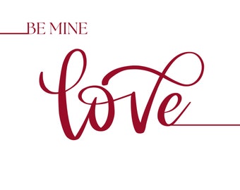 Be Mine Love PNG | Digital Download Valentine's Trendy Niche | Text