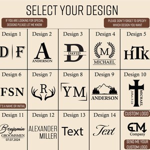 May include: A selection of custom design options for personalized products. The image displays various monogram and text options, including initials, names, and logos. Text includes "SELECT YOUR DESIGN" and "SEND ME YOUR CUSTOM LOGO".