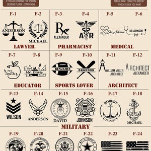 May include: A selection of design options for personalized items. Designs include lawyer scales, pharmacist symbols, medical caduceus, educator apple, sports equipment, architect compass, military emblems, and flags. Text includes names and professions.