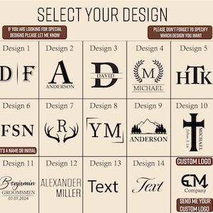 May include: A selection of custom design options, including initials, names, and logos. The designs are displayed in a grid format, with text such as "SELECT YOUR DESIGN" and "CUSTOM LOGO" at the top and bottom. The designs include text and graphic elements.