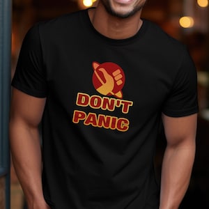 Don't Panic Gift Tee H2G2 Hitchhiker Guide to the Galaxy T-Shirt 42 Answer to Life Universe and Everything Gifts T Shirt Scifi geek