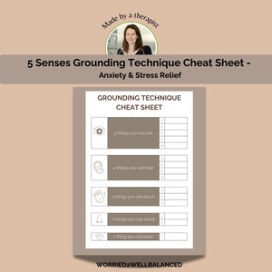 May include: A beige and white "5 Senses Grounding Technique Cheat Sheet" for anxiety and stress relief. The sheet includes prompts for things to see, hear, touch, smell, and taste. The text "Made by a therapist" and "WORRIED2WELLBALANCED" are also visible.