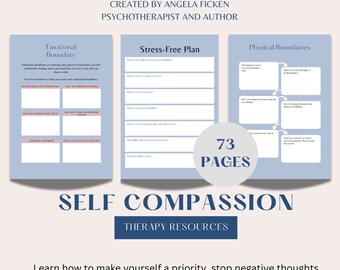 May include: A blue and white printable workbook with the title "Self Compassion Therapy Resources". The workbook includes three sections: "Emotional Boundary", "Stress-Free Plan", and "Physical Boundaries". The text "73 Pages" is displayed in a white circle with a blue outline.