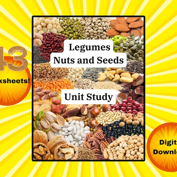 Legumes, Nuts and Seeds Unit Study for Kids. Printable Research Worksheets. Learn Each Foods Nutrient Content, Health Benefits and more!