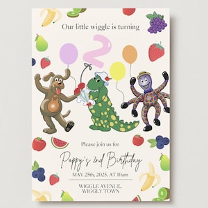 May include: Birthday invitation featuring cartoon characters, balloons, and fruit illustrations. The text reads "Our little wiggle is turning" and "Poppy's 2nd Birthday". The invitation includes the date, time, and location.