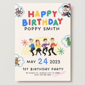 May include: A colorful birthday invitation featuring the characters from the children's television show "The Wiggles". The invitation says "Happy Birthday Poppy Smith" and includes the date "May 24, 2023" and the text "1st Birthday Party".