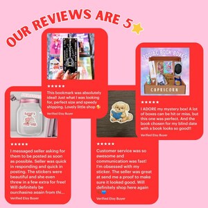 May include: A pink background with the text "OUR REVIEWS ARE 5". The image features customer reviews with text and star ratings. One review mentions a bookmark, another a mystery box, and another stickers.
