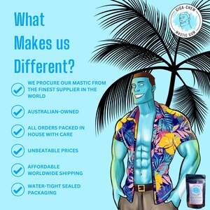 May include: A blue cartoon character with a muscular build, wearing a colorful Hawaiian shirt and brown pants, stands in front of a palm tree. The text "What Makes us Different?" is on the left side of the image. A list of bullet points with checkmarks describes the company's features, including "We procure our mastic from the finest supplier in the world", "Australian-owned", "All orders packed in house with care", "Unbeatable prices", "Affordable worldwide shipping", and "Water-tight sealed packaging". The text "GIGA-CHEW MASTIC GUM" is in a circle at the top right of the image.
